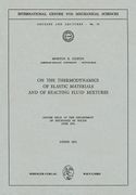 on the thermodynamics of elastic materials and of reacting fluid mixtures: course held at the department of mechanics of solids, june 1971 (en Inglés)