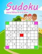 Sudoku para Niños 6 a 8 años: Una actividad para estimular la memoria visual y la atencion - Letra Grande -