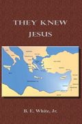 They Knew Jesus (en Inglés)