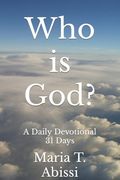 Who is God?: A Daily Devotional (en Inglés)