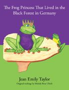 the frog princess that lived in the black forest in germany (en Inglés)