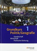 Grundkurs Politik/Geografie 1. Arbeitsbücher für die Gymnasiale Oberstufe. Rheinland-Pfalz: (Jahrgang 11): Gesellschaft - Wirtschaft - Politische Ordnung (in German)