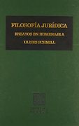 filosofia juridica. ensayos en homenaje a ulises schmill