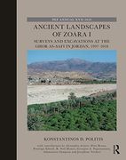 Ancient Landscapes of Zoara i: Surveys and Excavations at the Ghor As-Safi in Jordan, 1997–2018 (The Palestine Exploration Fund Annual) (en Inglés)