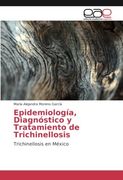 Epidemiología, Diagnóstico y Tratamiento de Trichinellosis: Trichinellosis en México