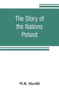 The Story of the Nations: Poland (en Inglés)