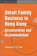 Small Family Business in Hong Kong: Accumulation and Accommodation (en Inglés)