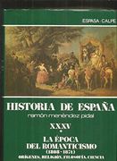 Historia de Espana Vol. 35: La Epoca del Romanticismo (1808-1874) v. 1 Origemes, Religion, Filotofia, Ciencia (in Spanish)