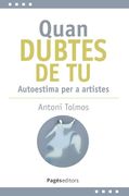 Quan Dubtes de tu: Autoestima per a Artistes (in Catalan)
