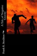 A Tale of Negative Gravity (en Inglés)