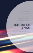 Light Through a Prism: Social Justice Teaching for Refugee and Displaced Students (en Inglés)