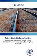 bailey gate railway station (en Inglés)