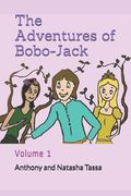 The Adventures of Bobo-Jack: Volume 1 (en Inglés)