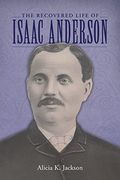 Recovered Life of Isaac Anderson (en Inglés)