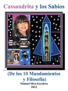 Cassandrita y los Sabios: De los 10 Mandamientos y Filosofia (in Spanish)
