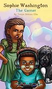 Sophie Washington: The Gamer (en Inglés)