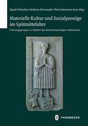 Materielle Kultur und Sozialprestige im Spatmittelalter: Fuhrungsgruppen in Stadten des Deutschsprachigen Sudwestens(Jan Thorbecke Verlag) (en Alemán)