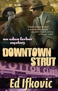 downtown strut: an edna ferber mystery (en Inglés)