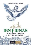 Ibn Firnās, Homenaje a Ronda, su Tierra Natal. (in Spanish)