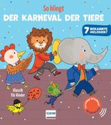 So klingt Der Karneval der Tiere - Klassik fr Kinder: Soundbuch fr Kinder ab 12 Monaten | Mit 7 bekannten, extra langen Musikstcken | Jetzt mit AAA-Batterien und regulierbarer Lautstrke (en Alemán)