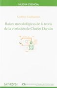 Raíces Metodológicas de la Teoría de la Evolución de Charles Darwin