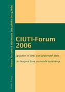 CIUTI-Forum 2006: Sprachen in einer sich aendernden Welt- Les langues dans un monde qui change (en Francés)