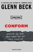 Conform: Exposing the Truth about Common Core and Public Education (en Inglés)