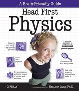 Head First Physics: A Learner's Companion to Mechanics and Practical Physics (ap Physics b - Advanced Placement) (en Inglés)