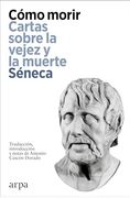 Cómo morir: Cartas sobre la vejez y la muerte (in Spanish)