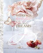 Weddings, Butterflies & the Sweetest Dreams (en Inglés)
