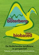 Van Boterberg Naar Biobased: de Nederlandse Landbouw in Perspectief