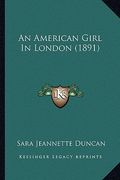 an american girl in london (1891) an american girl in london (1891) (en Inglés)