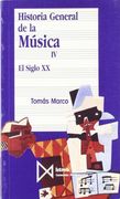 Historia general de la música. T.4. El siglo XX