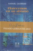 Florecemos en un Abismo (Premio Cervantes 2022)