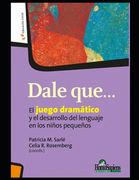 Dale qué: El juego dramático y el desarrollo del lenguaje en los niños pequeños