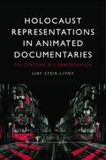 Holocaust Representations in Animated Documentaries: The Contours of Commemoration (en Inglés)