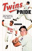 Twins Pride: For the Love of Kirby, Kent, and Killebrew (en Inglés)