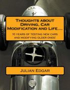 Thoughts about Driving, Car Modification and Life....: 15 years of testing new cars and modifying older ones! (en Inglés)