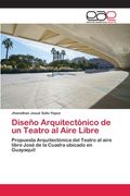 Diseño Arquitectónico de un Teatro al Aire Libre (in Spanish)