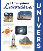 El meu Primer Larousse de L'univers (in Spanish)