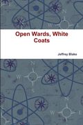 Open Wards, White Coats (en Inglés)