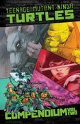 Teenage Mutant Ninja Turtles: Ongoing Compendium, Vol. 2 (en Inglés)