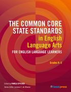 The Common Core State Standards in English Language Arts for English Language Learners: Grades K-5 (en Inglés)