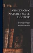 Introducing Nature's Seven Doctors (en Inglés)