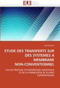Etude Des Transferts Sur Des Systemes a Membrane Non-Conventionnel