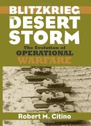 Blitzkrieg to Desert Storm: The Evolution of Operational Warfare (Modern war Studies) (en Inglés)