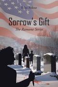 Sorrow's Gift: The Ramone Series (en Inglés)