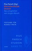 Römisches Rituale Deutsch: Neu Eingeleitet von Jürgen Bärsch. Festgabe für Rudolf Pacik (en Alemán)
