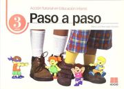 Paso a paso, Educación Infantil, 3 años. Acción tutorial (Tutorias Infantil (icce))