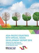 Asia-Pacific Countries With Special Needs Development Report 2016: Adapting the 2030 Agenda for Sustainable Development at the National Level (Paperback) (en Inglés)